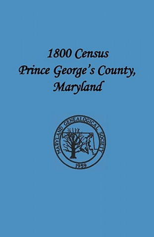 Könyv 1800 Census Prince George's County, Maryland Maryland Genealogical Society