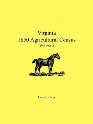 Carte Virginia 1850 Agricultural Census, Volume 2 Linda L Green