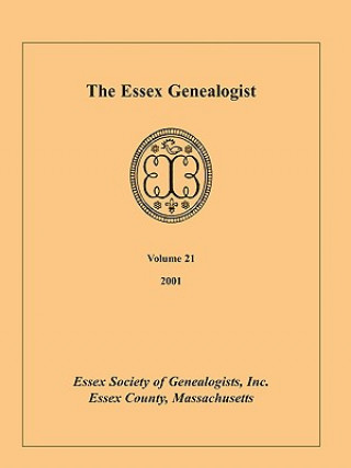 Könyv Essex Genealogist, Volume 21, 2001 Inc Essex Society of Genealogists