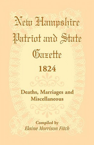 Książka New Hampshire Patriot and State Gazette 1824 Elaine Morrison Fitch