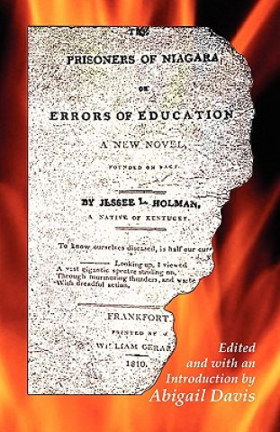 Βιβλίο Prisoners of Niagara, or Errors of Education Jesse Lynch Holman