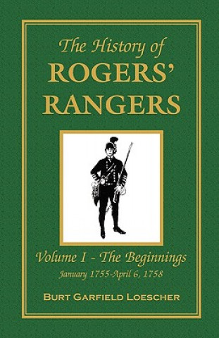 Kniha History of Rogers' Rangers Burt Garfield Loescher