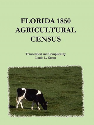 Carte Florida 1850 Agricultural Census Linda L Green