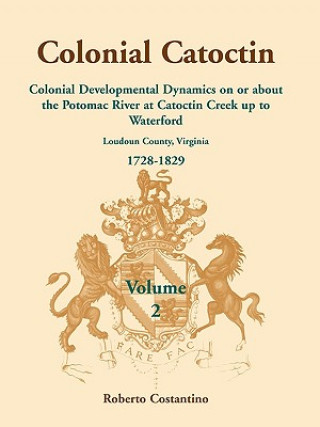 Libro Colonial Catoctin Volume II Roberto Valerio Costantino