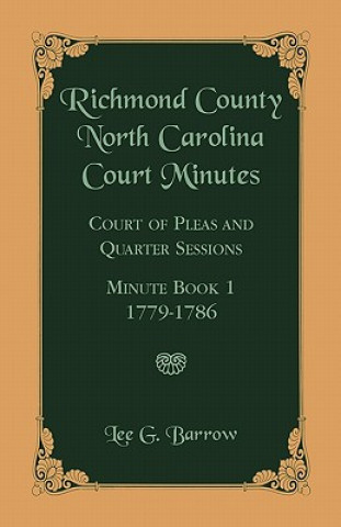 Kniha Richmond County, North Carolina Court Minutes Lee G Barrow