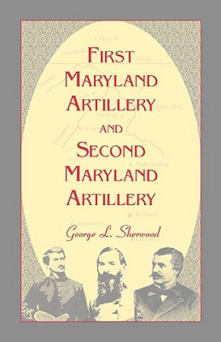 Carte First Maryland Artillery and Second Maryland Artillery George L Sherwood