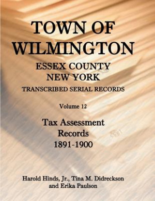 Kniha Town of Wilmington, Essex County, New York, Transcribed Serial Records Erika Paulson