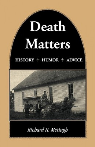 Carte Death Matters Richard H. McHugh