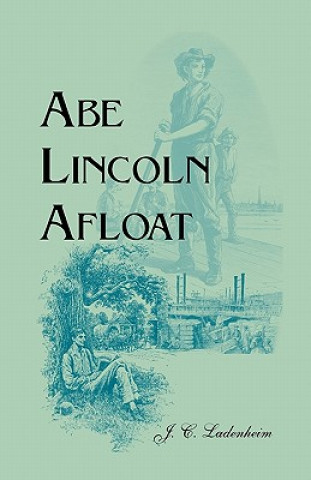 Książka Abe Lincoln Afloat J C Ladenheim