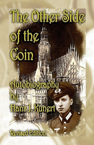 Książka Other Side of the Coin. Autobiography, Revised Edition Hans J Kunert