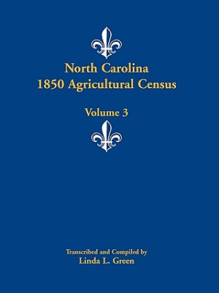 Książka North Carolina 1850 Agricultural Census Linda L Green