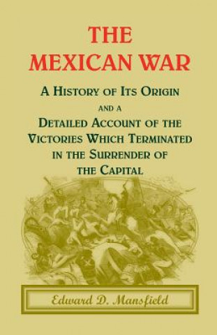 Knjiga Mexican War Edward D Mansfield