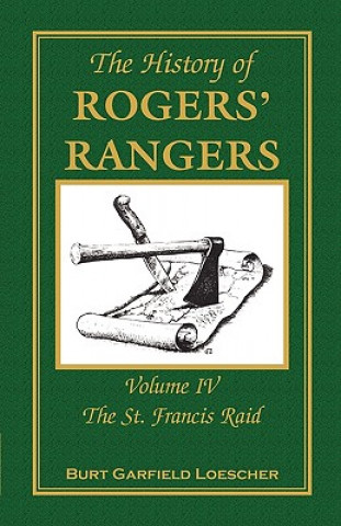 Carte History of Rogers' Rangers Burt Garfield Loescher