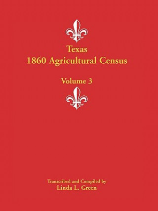 Kniha Texas 1860 Agricultural Census Linda L Green