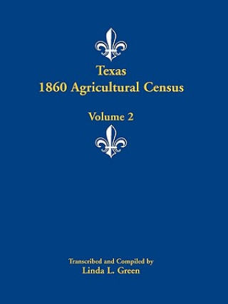 Libro Texas 1860 Agricultural Census Linda L Green