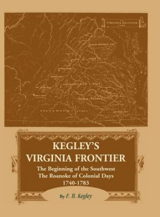 Kniha Kegley's Virginia Frontier F B Kegley