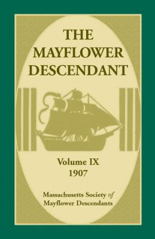 Книга Mayflower Descendant, Volume 9, 1907 Mass Soc of Mayflower Descendants