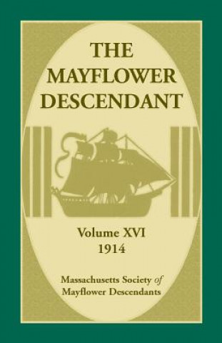 Knjiga Mayflower Descendant, Volume 16, 1914 Mass Soc of Mayflower Descendants