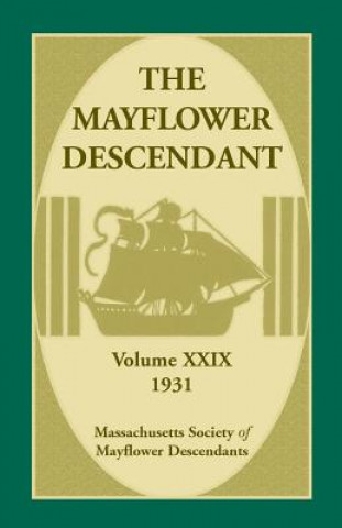 Livre Mayflower Descendant, Volume 29, 1931 Mass Soc of Mayflower Descendants