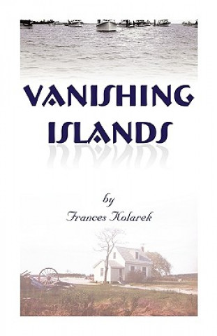 Könyv Vanishing Islands Frances Kolarek