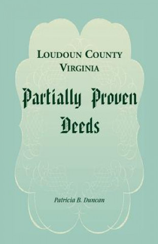 Carte Loudoun County, Virginia Partially Proven Deeds Patricia B Duncan