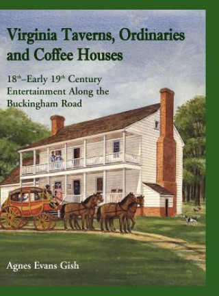 Carte Virginia Taverns, Ordinaries and Coffee Houses Agnes Evans Gish