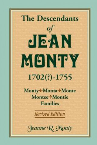 Buch Descendants of Jean Monty, 1702(?)-1755 Jeanne R Monty