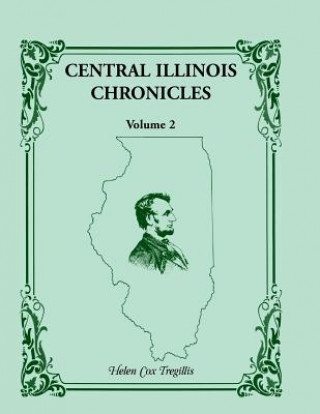Boek Central Illinois Chronicles, Volume 2 Helen Cox Tregillis