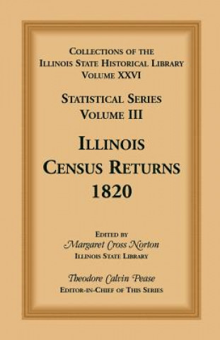 Livre Collections of the Illinois State Historical Library, Volume XXVI Theodore Calvin Pease