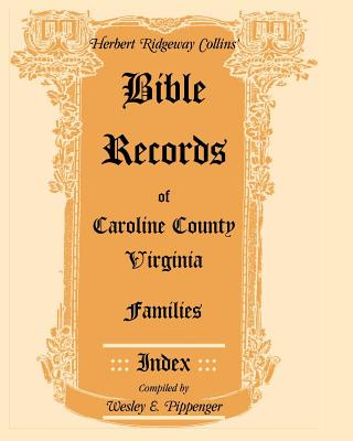 Livre Bible Records of Caroline County, Virginia Families Herbert Ridgeway Collins