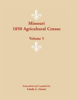 Książka Missouri 1850 Agricultural Census Linda L Green