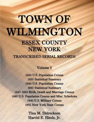 Book Town of Wilmington, Essex County, New York, Transcribed Serial Records Tina M Didreckson