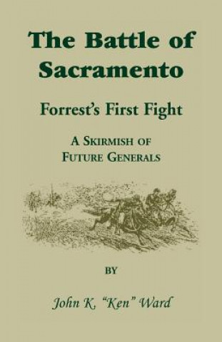 Könyv Battle of Sacramento John K Ward