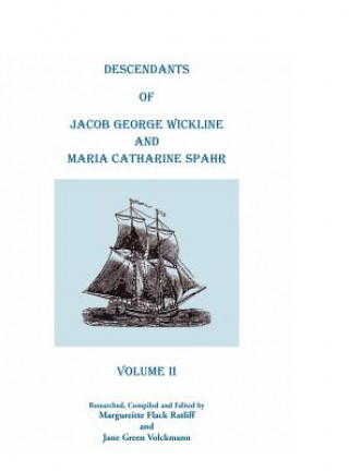 Buch Descendants Of Jacob George Wickline And Maria Catharine Spahr Jane Green Volckmann