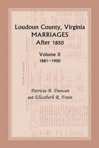 Carte Loudoun County, Virginia Marriages After 1850 Elizabeth R Frain