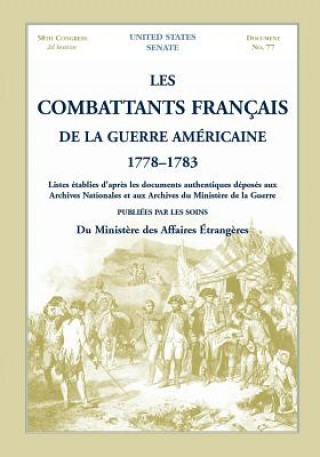 Kniha Les Combattants Francais de La Guerre Americaine, 1778-1783 United States Senate
