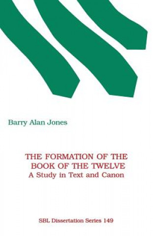 Könyv Formation of the Book of the Twelve Barry Alan Jones