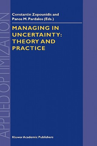 Βιβλίο Managing in Uncertainty: Theory and Practice Panos M. Pardalos