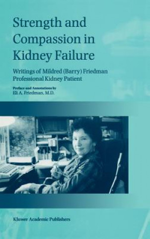 Könyv Strength and Compassion in Kidney Failure Eli A. Friedman