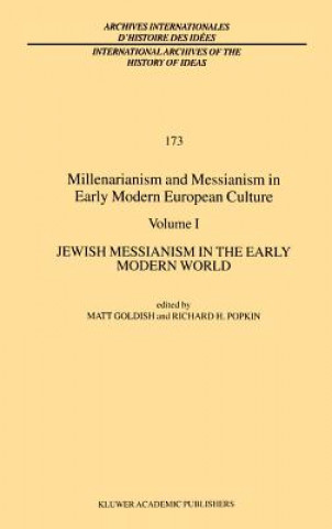 Kniha Millenarianism and Messianism in Early Modern European Culture M. Goldish