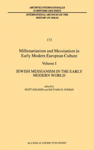 Książka Millenarianism and Messianism in Early Modern European Culture M. Goldish