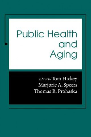 Kniha Public Health and Aging Tom Hickey