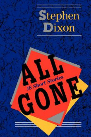 Livre All Gone Stephen Dixon