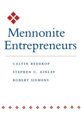 Könyv Mennonite Entrepreneurs Robert Siemens