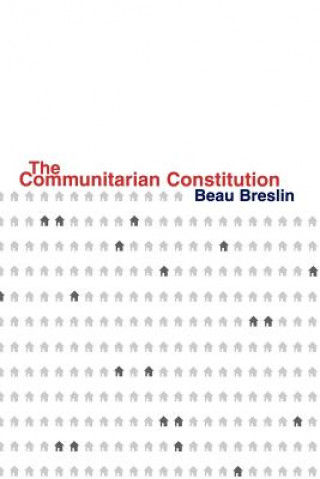 Livro Communitarian Constitution Beau Breslin