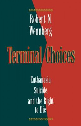 Kniha Terminal Choices Robert N. Wennberg