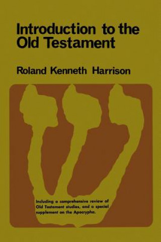 Kniha Introduction to the Old Testament Roland Kenneth Harrison
