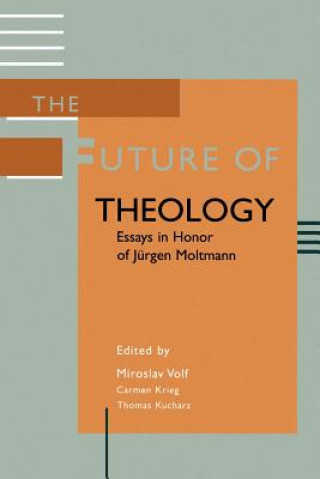 Книга Future of Theology Carmen Krieg