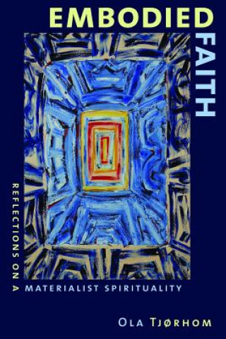 Knjiga Embodied Faith Ola Tjorhom