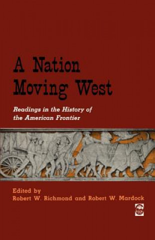 Książka Nation Moving West Robert W Richmond